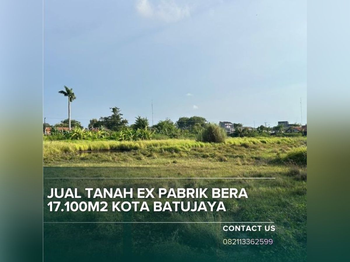 Dijual Tanah Luas 17.100m2 ex Pabrik Beras di Kota Batujaya P1253